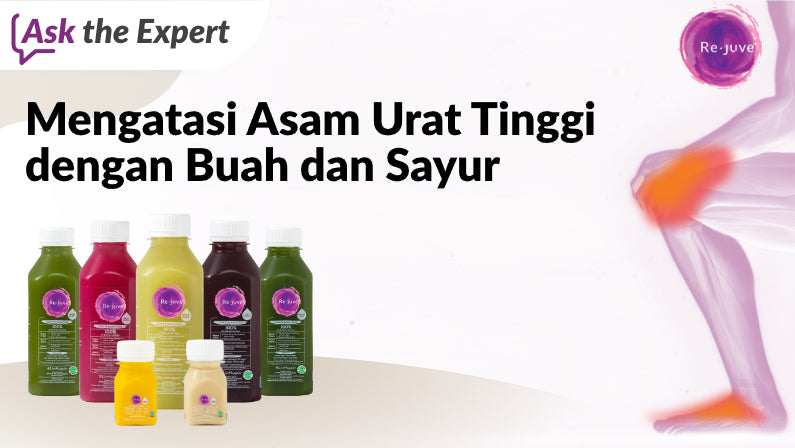 Peran Penting Buah dan Sayur: Makanan Penurun Asam Urat Tinggi