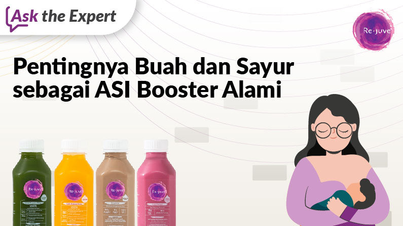 Pentingnya Buah dan Sayur sebagai ASI Booster Alami bagi Ibu Menyusui