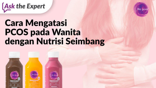 Cara Mengatasi PCOS dengan Nutrisi Seimbang