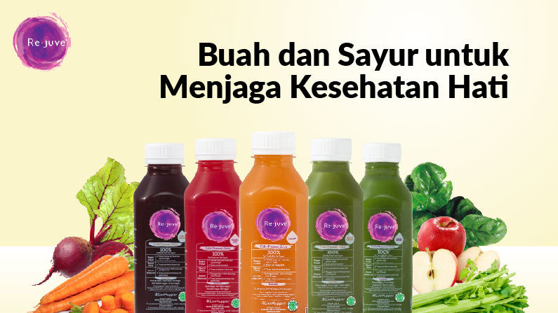 Buah dan Sayur Kunci untuk Menjaga Kesehatan Hati Secara Alami